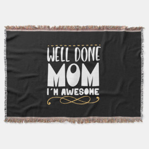 Mother Gift Well Done Mum Throw Blanket
