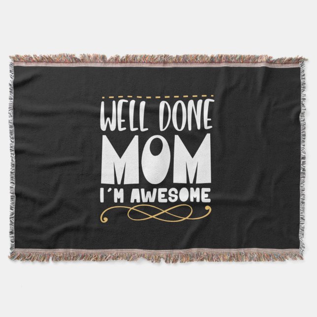 Mother Gift Well Done Mum Throw Blanket (Front)