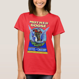 Mother Goose Coffee T-Shirt