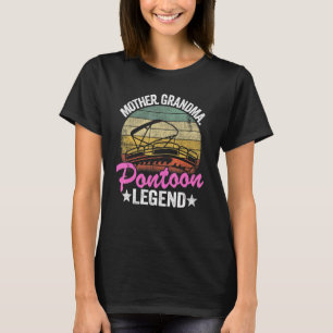 Mother Grandma Pontoon Legend Lake Life Women Pont T-Shirt