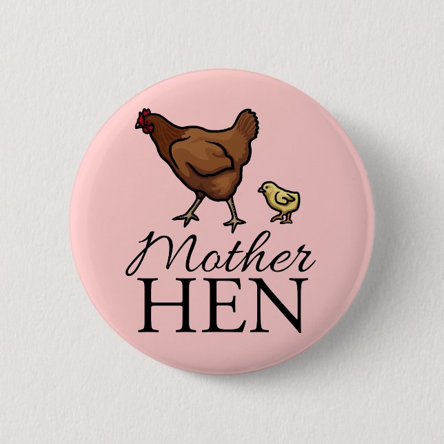 Mother Hen 6 Cm Round Badge (Front)