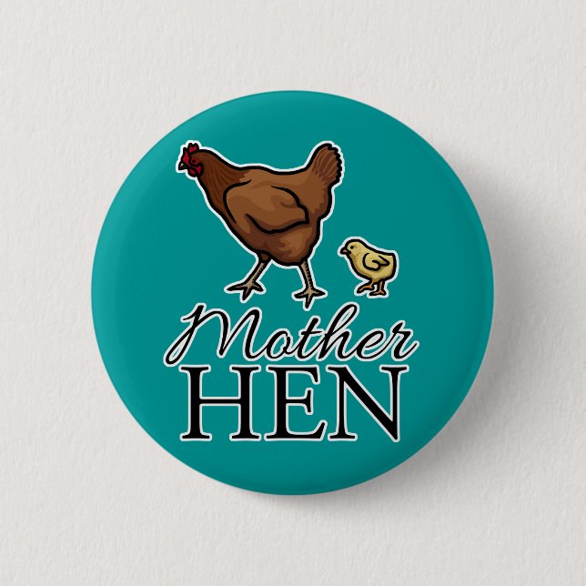 Mother Hen 6 Cm Round Badge (Front)