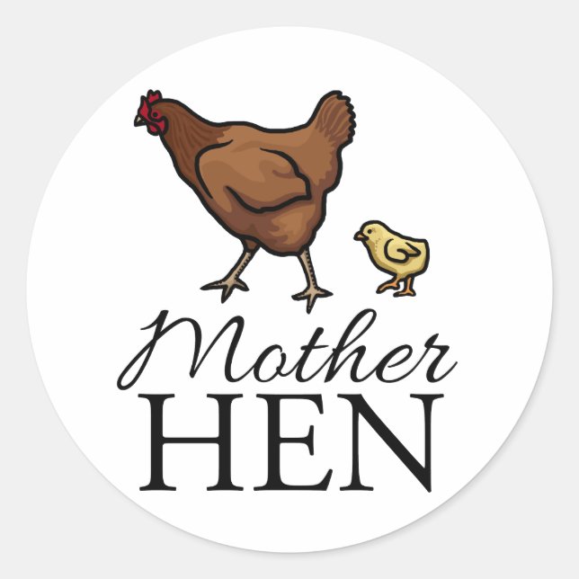 Mother Hen Classic Round Sticker (Front)