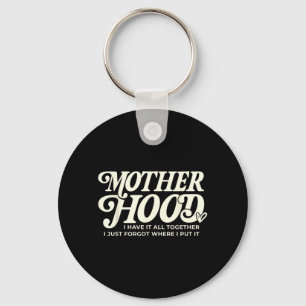 Mother Hood Have Together Forgot Where Put Key Ring