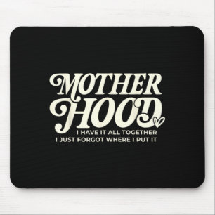 Mother Hood Have Together Forgot Where Put Mouse Pad