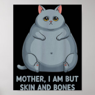 Mother i am but skin and bones ca  poster