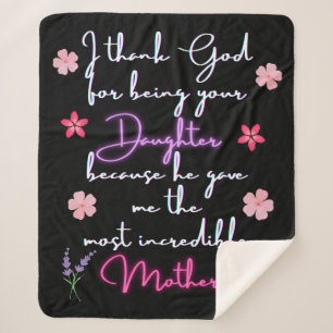 Mother I thank God for being your Daughter Sherpa Blanket