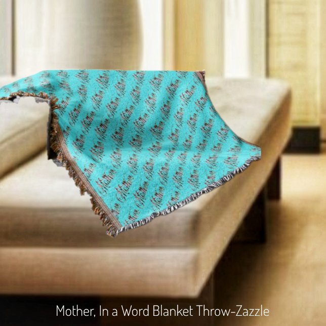 Mother, In a Word  Throw Blanket (Creator Uploaded)