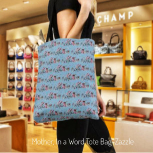 Mother, In a Word   Tote Bag