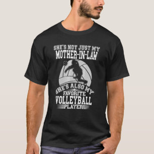 Mother In Law Is My Favourite Volleyball Player Sp T-Shirt