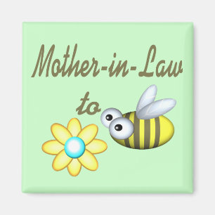 Mother In Law to Bee Magnet