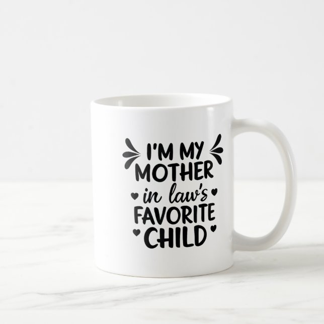 Mother-in-laws Favorite Child  Coffee Mug (Right)