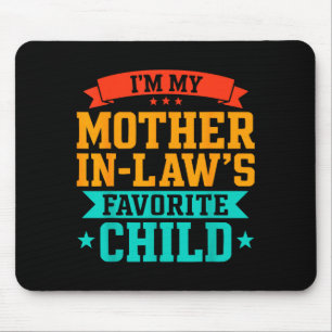 Mother in law's favorite child funny parent men mouse pad