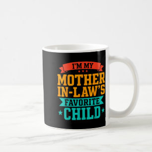 Mother in Laws Favourite Child Funny Parent Men Coffee Mug