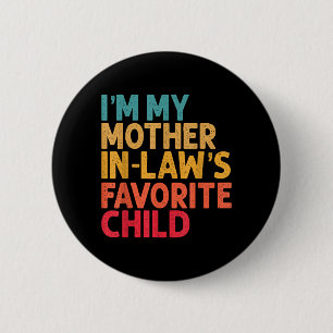 Mother In Laws Favourite Child Funny Parent Retro 6 Cm Round Badge