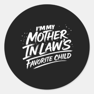 Mother In Laws Favourite Child Funny Quote Humour Classic Round Sticker