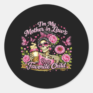 Mother In Laws Favourite Child Funny Skeleton Classic Round Sticker