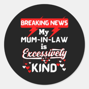 Mother Inlaw Xmas Birthday Son Daughter For Mum In Classic Round Sticker
