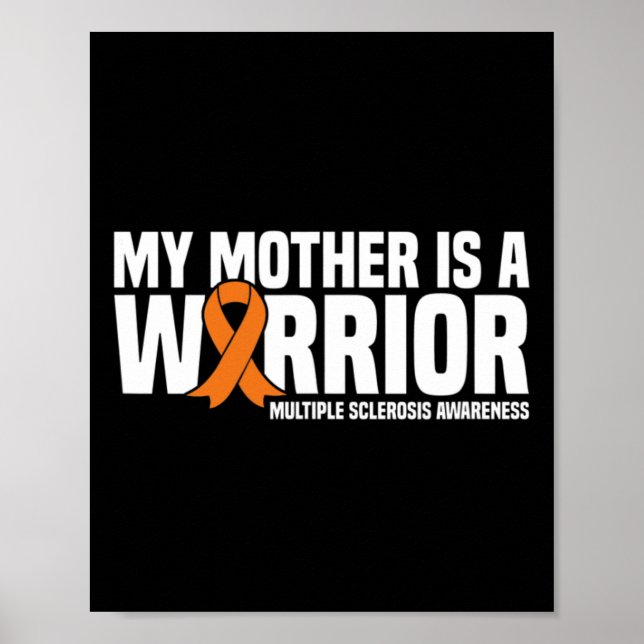 Mother Is A Warrior Ms Multiple Sclerosis Awarenes Poster (Front)