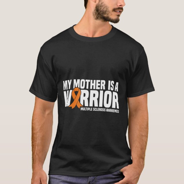 Mother Is A Warrior Ms Multiple Sclerosis Awarenes T-Shirt (Front)