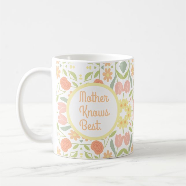 Mother Knows Best Floral Mother's day Gift Mug (Left)