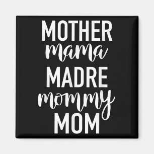 Mother Mama Madre Mummy Mum - Parent Quote Magnet