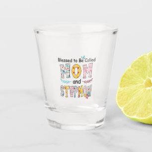 Mother Mom And Stepmom Birthday Shot Glass