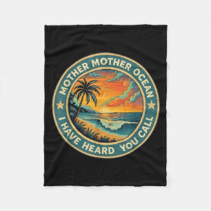 Mother Mother Ocean Have Heard Call Funny Image Fleece Blanket