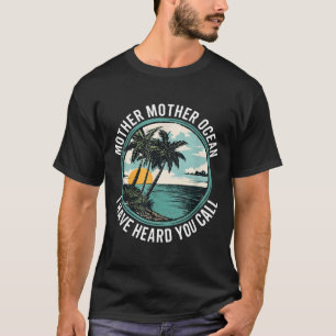 Mother Mother Ocean Have Heard Call Funny Wall Art T-Shirt
