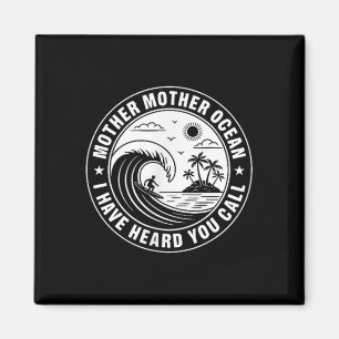 Mother Mother Ocean I Have Heard You Call 2 Sided  Magnet