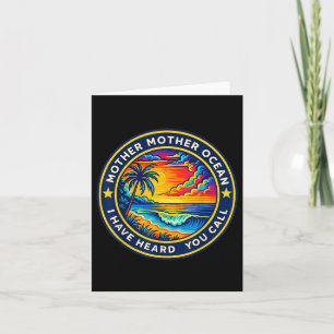 Mother Mother Ocean I Have Heard You Call Funny Te Card
