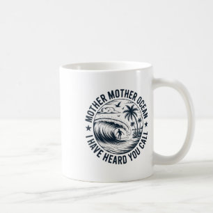 Mother Mother Ocean - Surfing Enthusiasts - Beach Coffee Mug