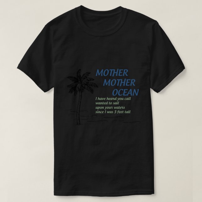 Mother, Mother, Ocean   T-Shirt (Design Front)