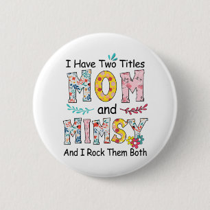 Mother Mum And Mimsy Floral Birthday 6 Cm Round Badge