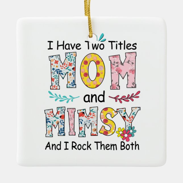 Mother Mum And Mimsy Floral Birthday Ceramic Ornament (Front)