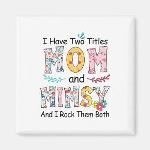 Mother Mum And Mimsy Floral Birthday Magnet
