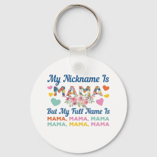 Mother My Nickname Is Mama Birthday Key Ring