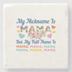 Mother My Nickname Is Mama Birthday Stone Coaster