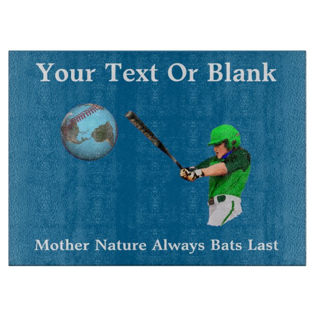 Mother Nature Always Bats Last Cutting Board (Front)