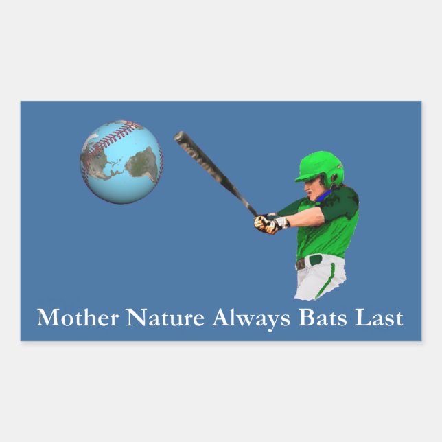 Mother Nature Always Bats Last Rectangular Sticker (Front)