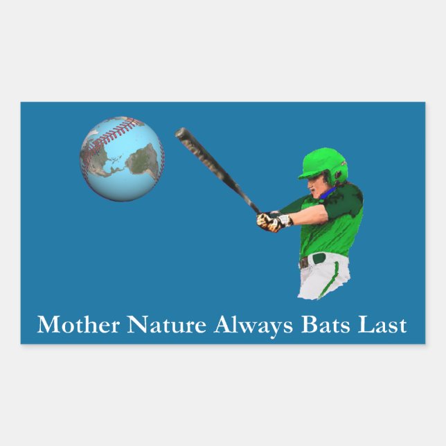 Mother Nature Always Bats Last Rectangular Sticker (Front)