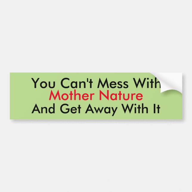 Mother Nature Bumper Sticker (Front)