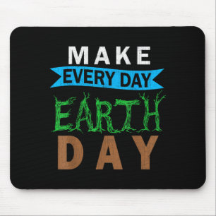 Mother Nature Costume Graphic Make Every Day Earth Mouse Pad