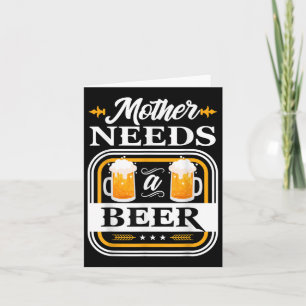 Mother Needs A Beer Bride And Groom Drinker Beers Card