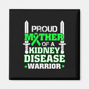Mother Of A Kidney Disease Warrior Ckd Awareness M Magnet