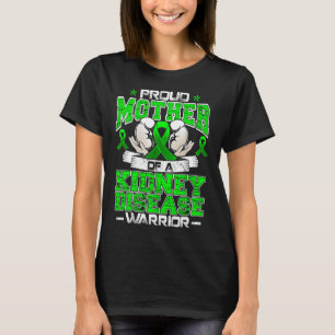 Mother Of A Kidney Disease Warrior Ckd Awareness M T-Shirt