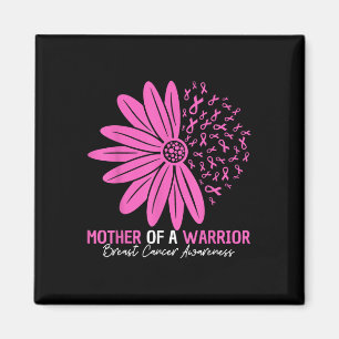 Mother Of A Warrior Breast Cancer Awareness Flower Magnet