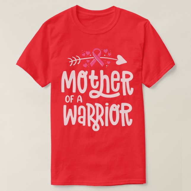 Mother of a Warrior Breast Cancer Awareness Pink R T-Shirt (Design Front)