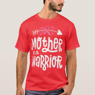 Mother of a Warrior Breast Cancer Awareness Pink R T-Shirt