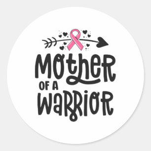 Mother Of A Warrior Family Breast Cancer Pink Ribb Classic Round Sticker